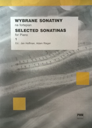 WYBRANE SONATINY NA FORTEPIAN. ZESZYT 1 Jan Hoffman, Adam Rieger 