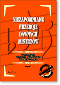 NIEZAPOMNIANE PRZEBOJE DAWNYCH MISTRZÓW - cz. 1