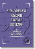 NIEZAPOMNIANE PRZEBOJE DAWNYCH MISTRZÓW - cz. 3